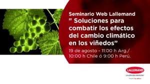 Seminario Web Lallemand Sudamérica » Soluciones para combatir los efectos del cambio climático en los viñedos”.