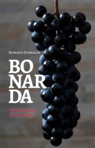 «Bonarda, historia de un gran vino»